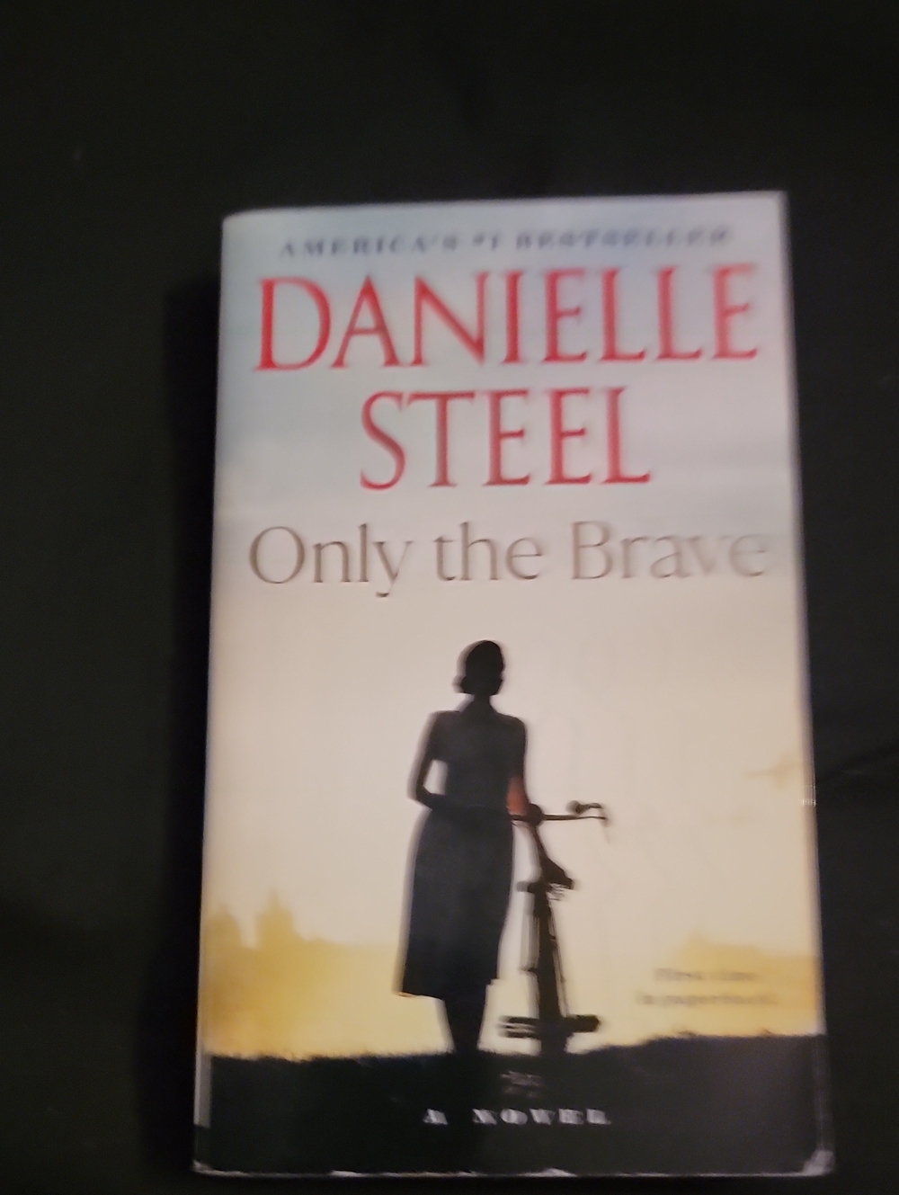 4/$12----Danielle Steel "Only the Brave" Paperback Novel